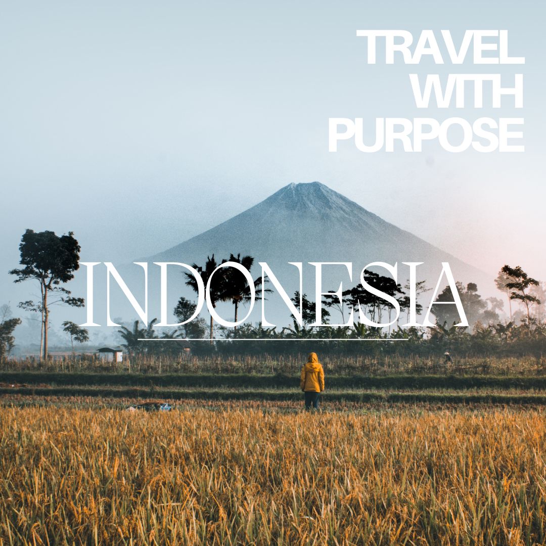 A Guide to Responsible Travel in INDONESIA