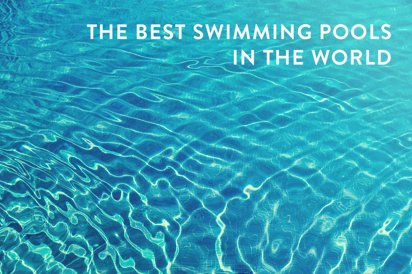 The Best Swimming Pools in the World