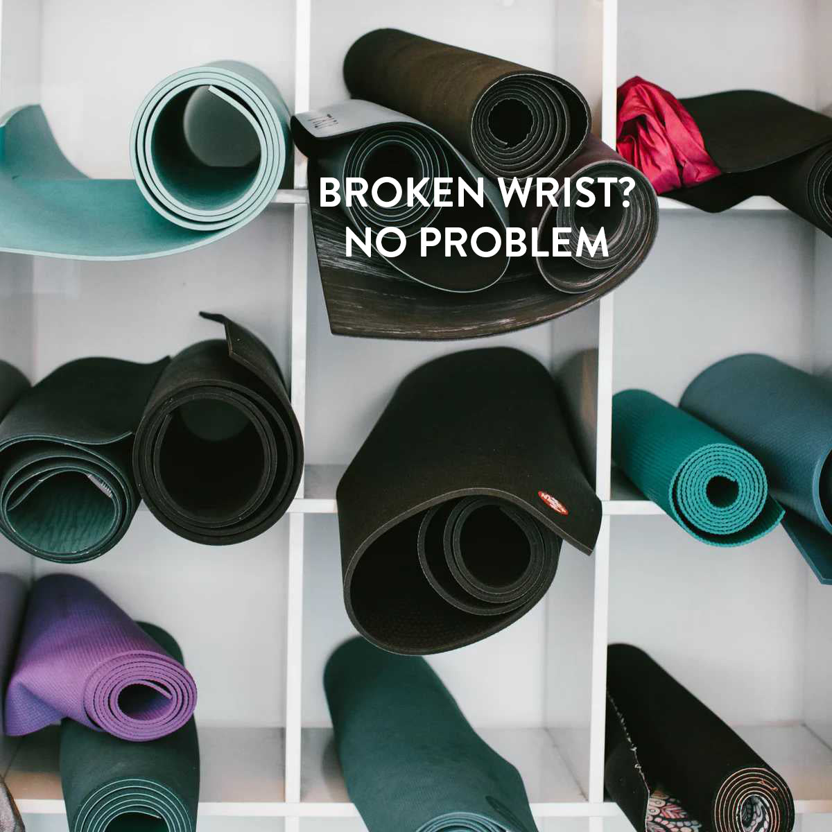 Broken Wrist? No Problem