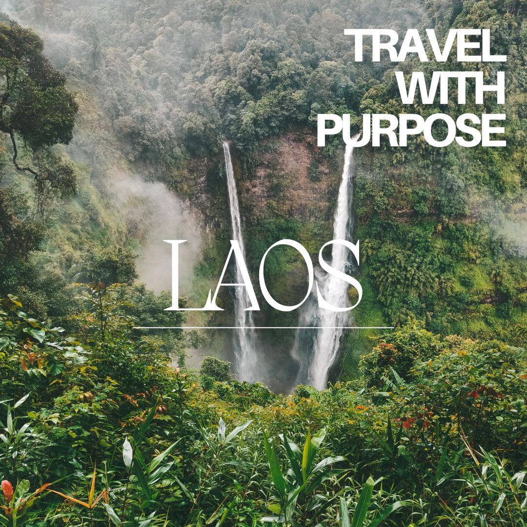 A Guide to Responsible Travel in LAOS!