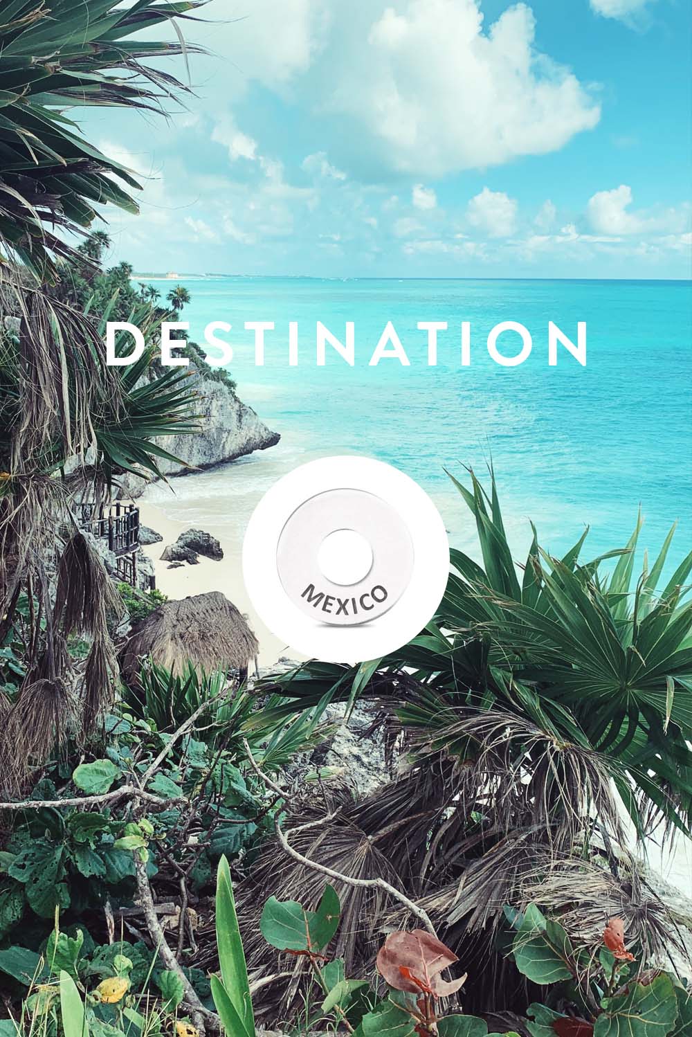 Destination: MEXICO